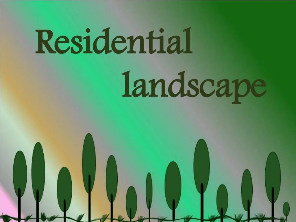 residential landscape