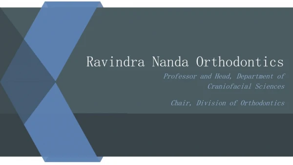 Career Journey Of a Proficient Orthodontist – DR. Ravindra Nanda