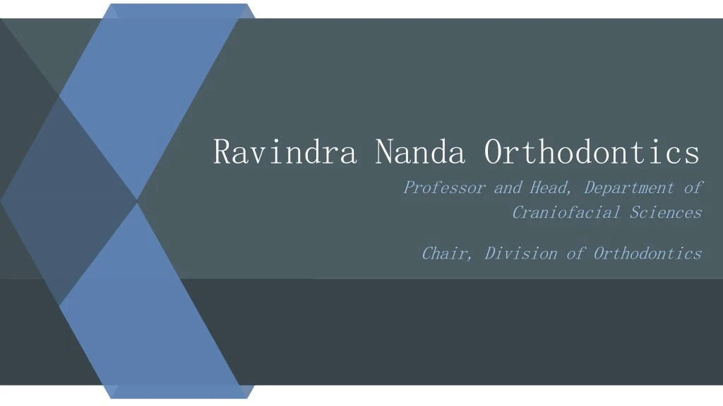 ravindra nanda orthodontics professor and head