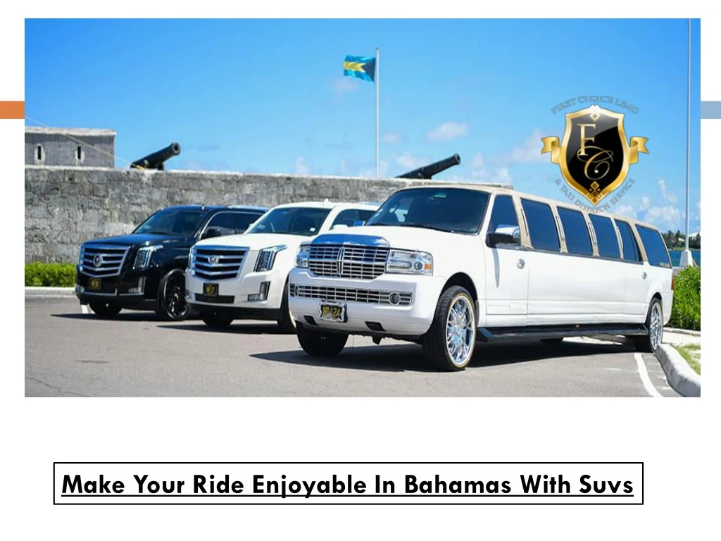 make your ride enjoyable in bahamas with suvs