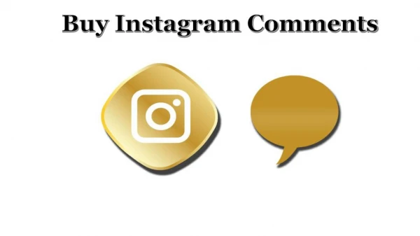 Buy Instagram Comments - Attract New or Targeted Users Attention