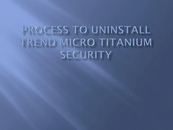 What Are The Steps To Uninstall Trend Micro Titanium Security