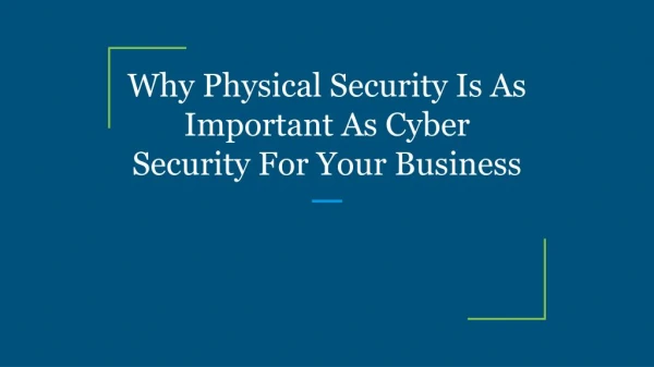 Why Physical Security Is As Important As Cyber Security For Your Business