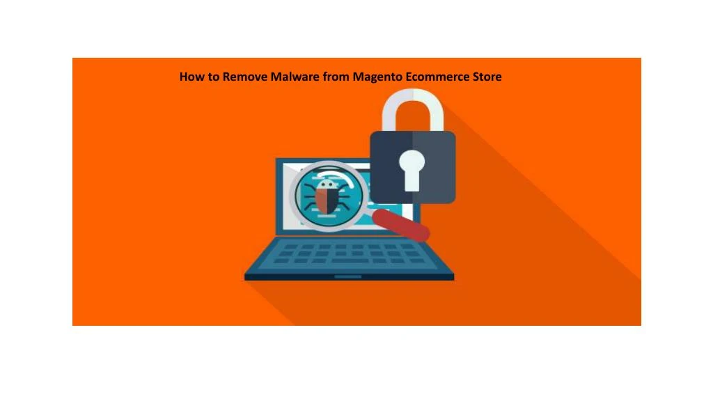 how to remove malware from magento ecommerce store