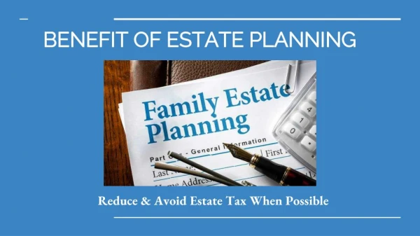 Benefit Of Estate Planning