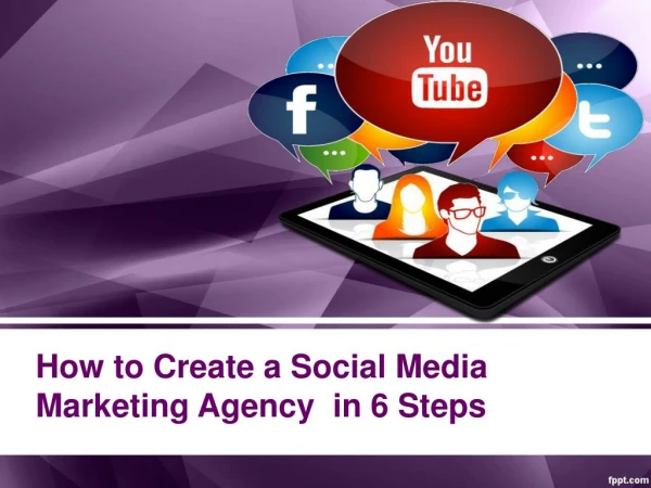How to Create a Social Media Marketing Agency in 6 Steps
