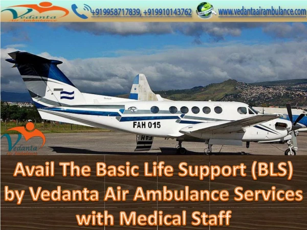 Vedanta Air Ambulance Service in Kolkata and Guwahati with EMT Specialist