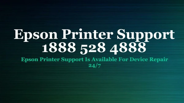 Epson Printer Support Is Available For Device Repair 247