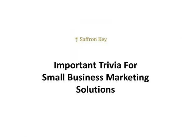 Important Trivia For Small Business Marketing Solutions