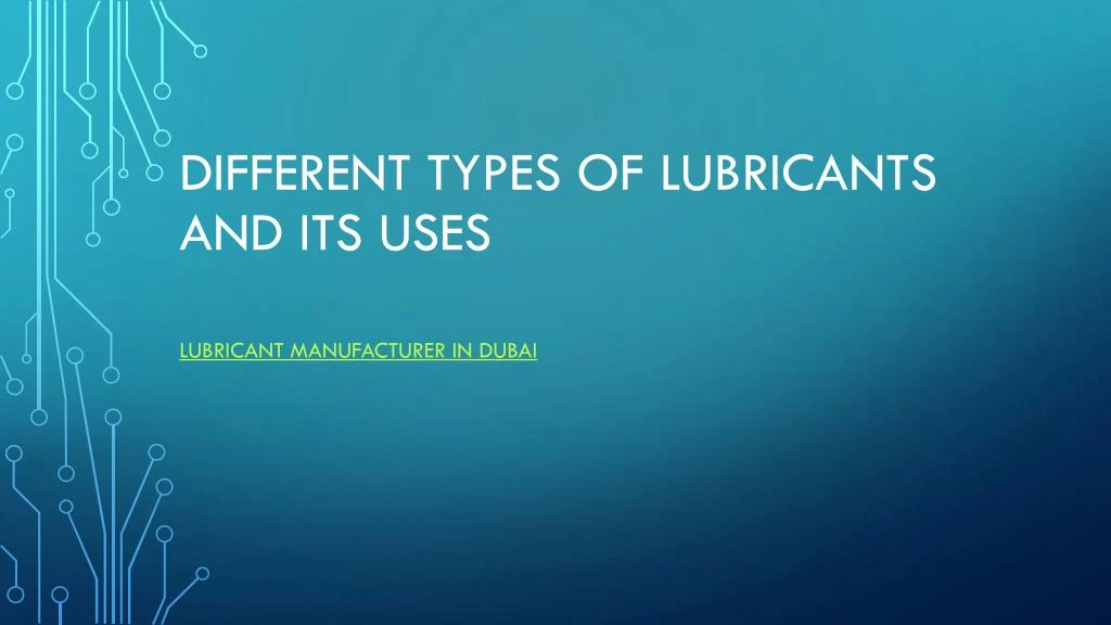 different types of lubricants and its uses