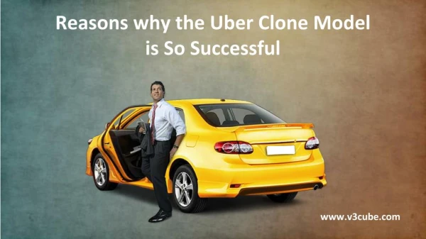 Reasons why the uber clone model is so successful