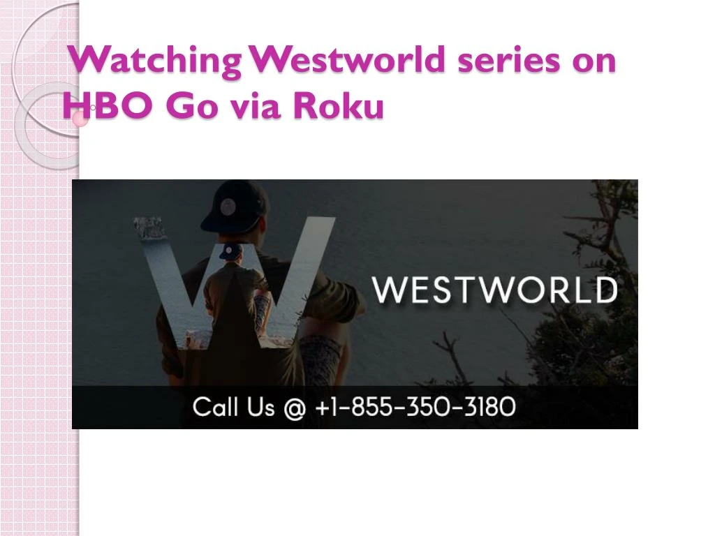 watching westworld series on hbo go via roku