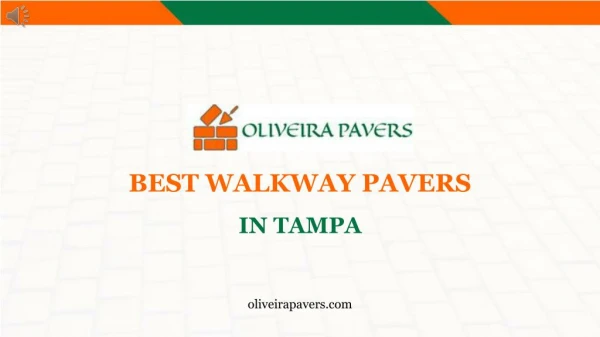The Best walkway pavers service Provider in Tampa - oliveira pavers