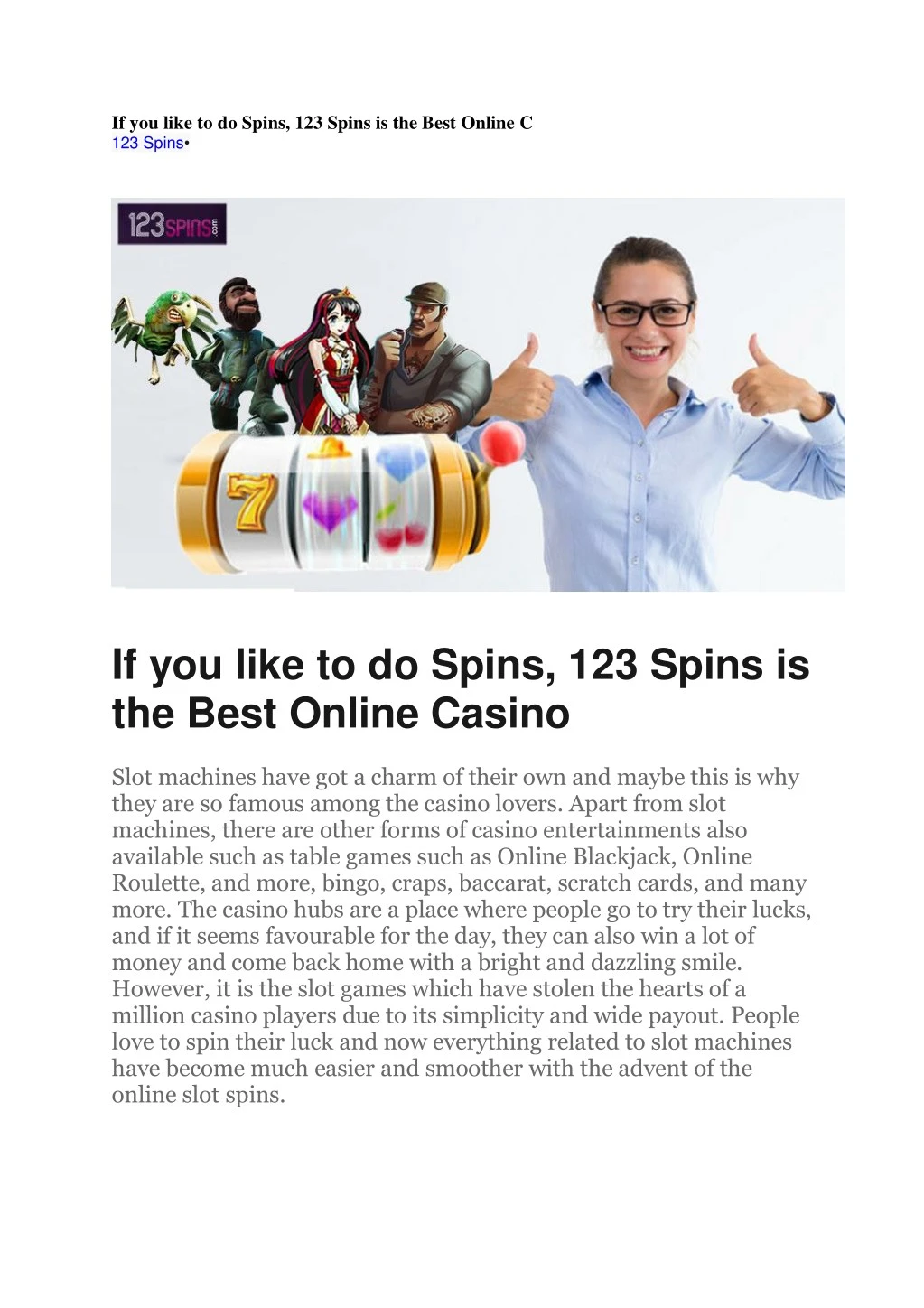if you like to do spins 123 spins is the best
