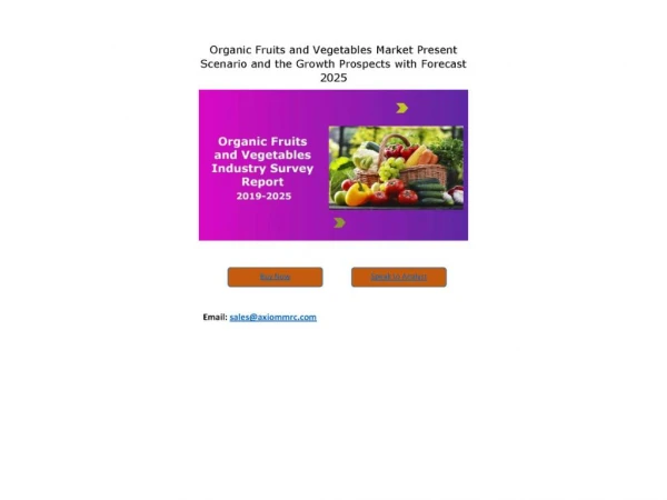 Organic Fruits and Vegetables Market Outlook 2018 Globally, Geographical Segmentation, Industry Size & Share, Comprehens