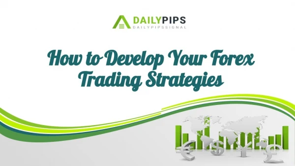 How to Develop Your Forex Trading Strategies