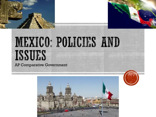 Mexico: Policies and Issues