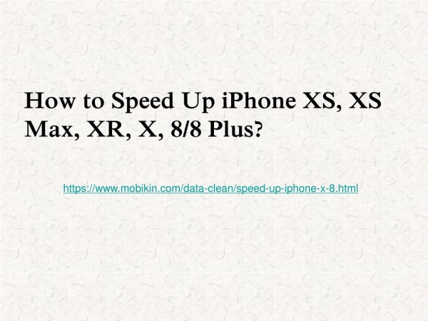 How to Speed Up iPhone XS, XS Max, XR, X, 88 Plus?