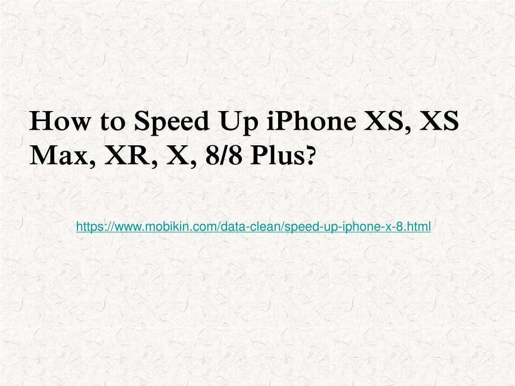 how to speed up iphone xs xs max xr x 8 8 plus