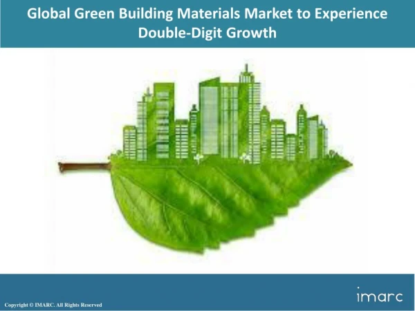 Green Building Materials Report Overview 2018: Trends, Share, Growth, Market By Application, Region, And Competitive Lan