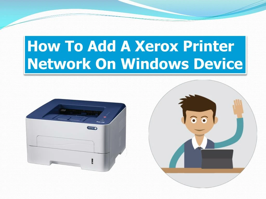how to add a xerox printer network on windows