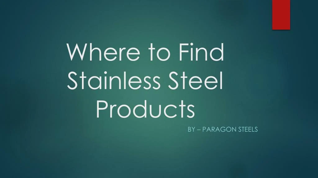 where to find stainless steel products