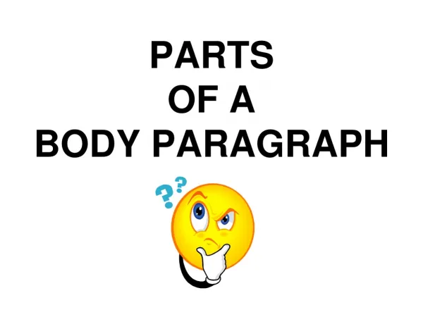PARTS OF A BODY PARAGRAPH
