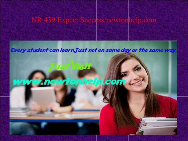 NR 439 Expect Success/newtonhelp.com