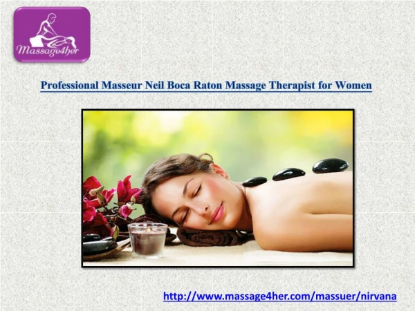 Professional Masseur Neil Boca Raton Massage Therapist for Women