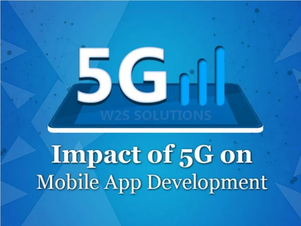 How Will 5G Networks Impact Your Mobile Apps in 2019