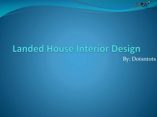 Lookiong for Landed House Interior Design Services in Singapore