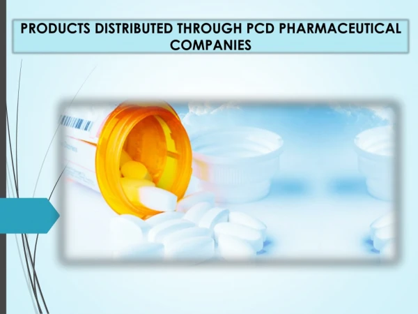 Products distributed through pcd pharmaceutical companies