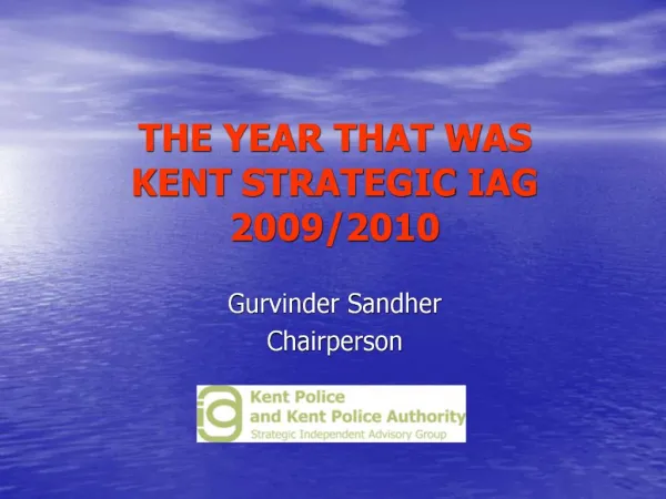 THE YEAR THAT WAS KENT STRATEGIC IAG 2009