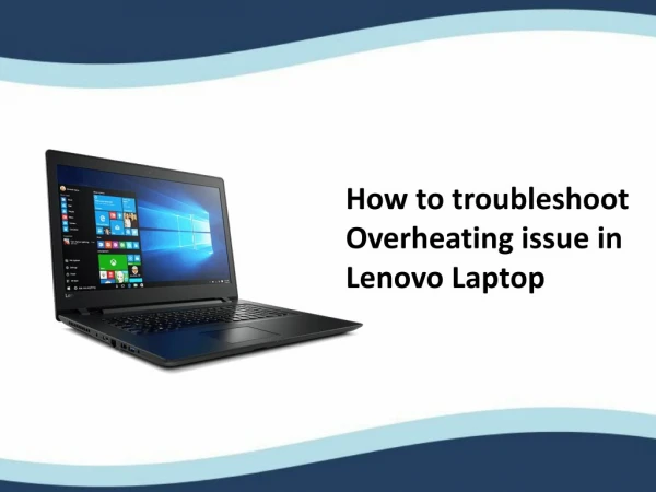 How to troubleshoot Overheating issue in Lenovo Laptop?