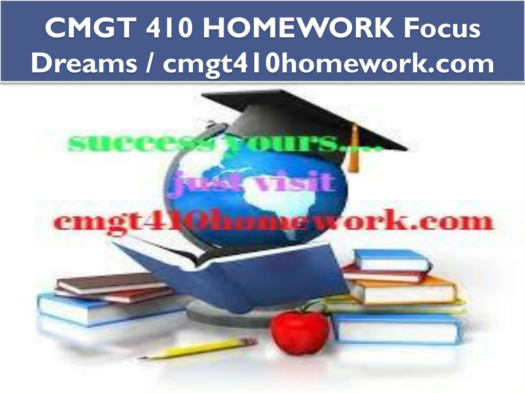 cmgt 410 homework focus dreams cmgt410homework com