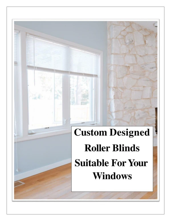 Custom Designed Roller Blinds Suitable For Your Windows