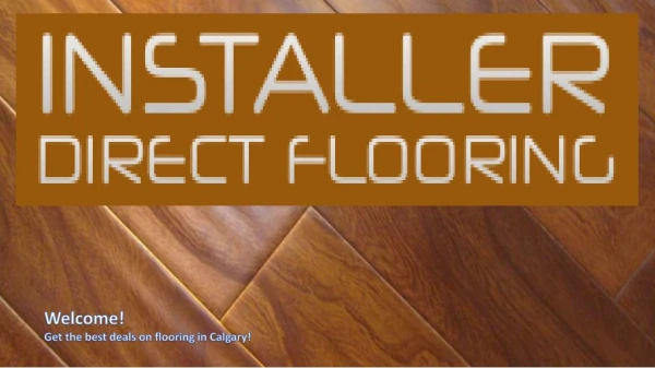 Flooring Installation In Calgary From Installer Direct Flooring