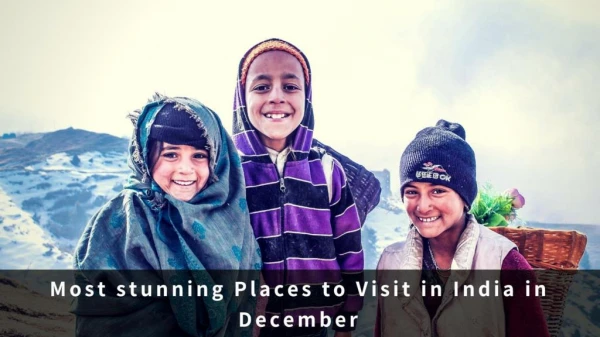 Most stunning Places to Visit in India in December