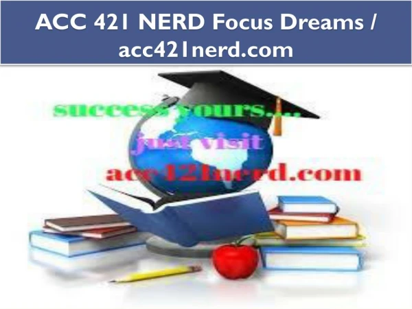 ACC 421 NERD Focus Dreams / acc421nerd.com