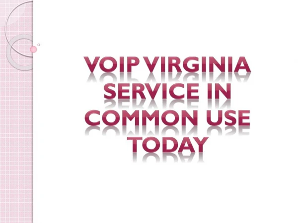 VoIP Virginia Service in Common Use Today
