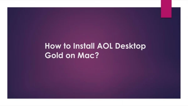 How to Install AOL Desktop Gold on Mac?