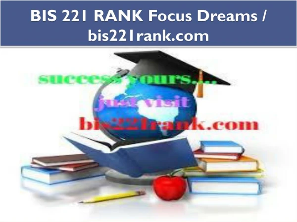 BIS 221 RANK Focus Dreams / bis221rank.com