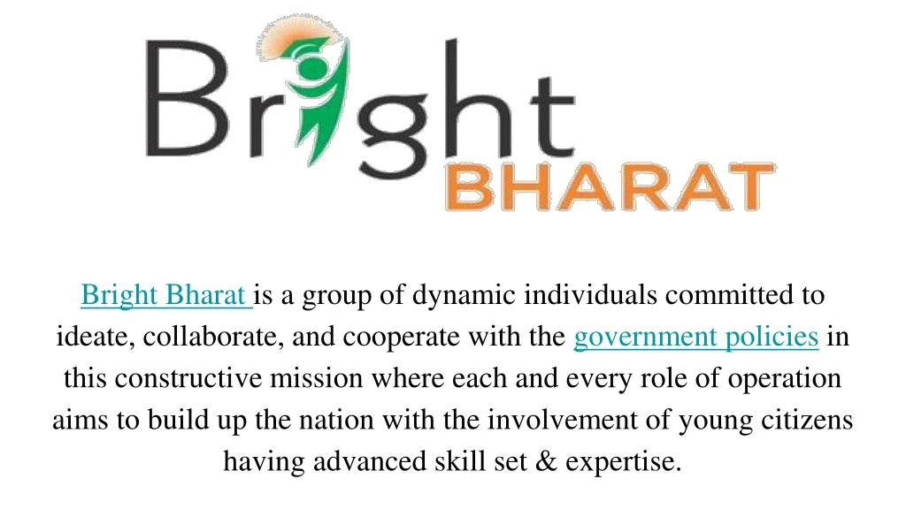 bright bharat is a group of dynamic individuals