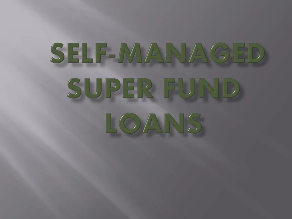 self managed super fund loans