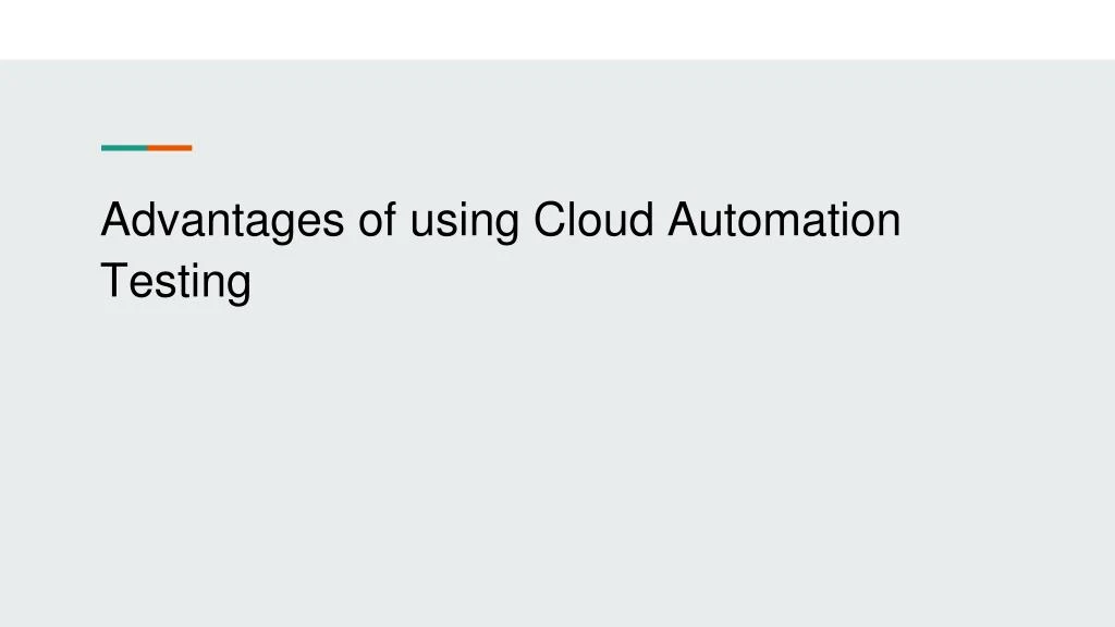 advantages of using cloud automation testing