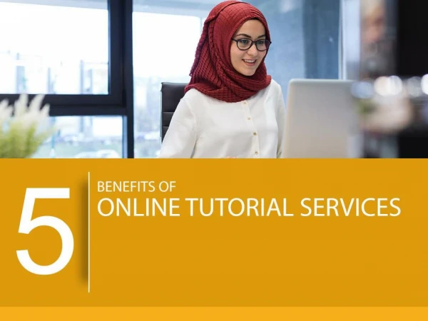 5 Benefits of Online Tutorial Services