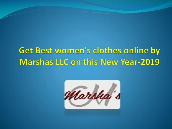 Get Best womens clothes online by Marshas LLC on this New Year-2019
