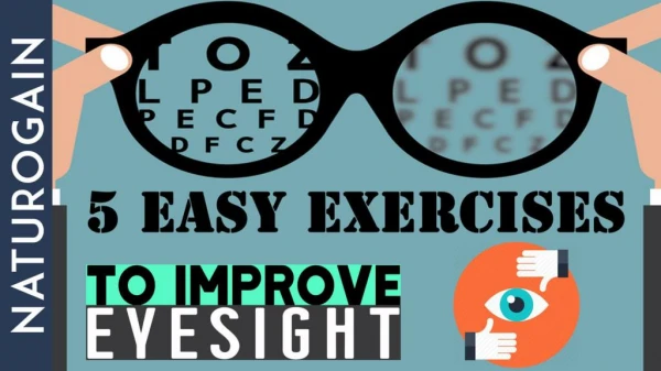 10 Signs That You Have Poor Vision 5 Best Exercises to Improve Eyesight
