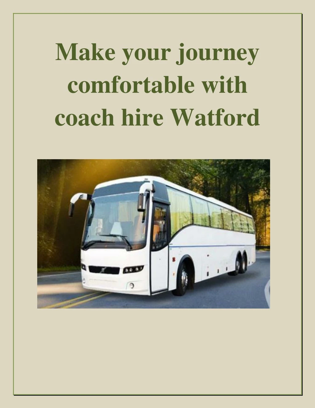 make your journey comfortable with coach hire