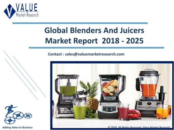 Blenders and Juicers Market Share, Global Industry Analysis Report 2018-2025